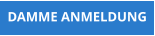 DAMME ANMELDUNG