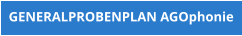 GENERALPROBENPLAN AGOphonie