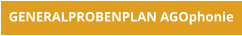 GENERALPROBENPLAN AGOphonie