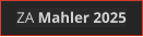 ZA Mahler 2025