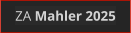 ZA Mahler 2025